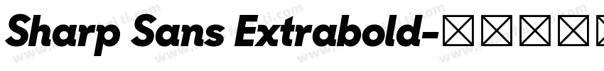 Sharp Sans Extrabold字体转换